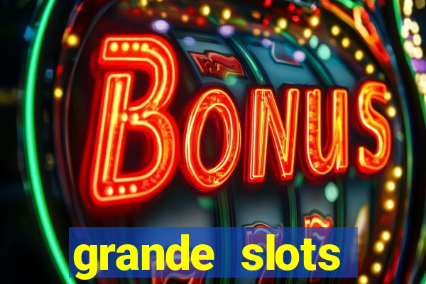 grande slots jackpot louco